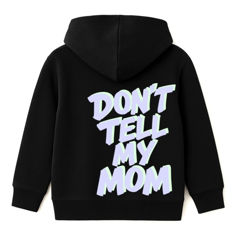 Bluza dziecięca z kapturem Don’t Tell My Mom – dla dzieci z dużą energią (czarna)